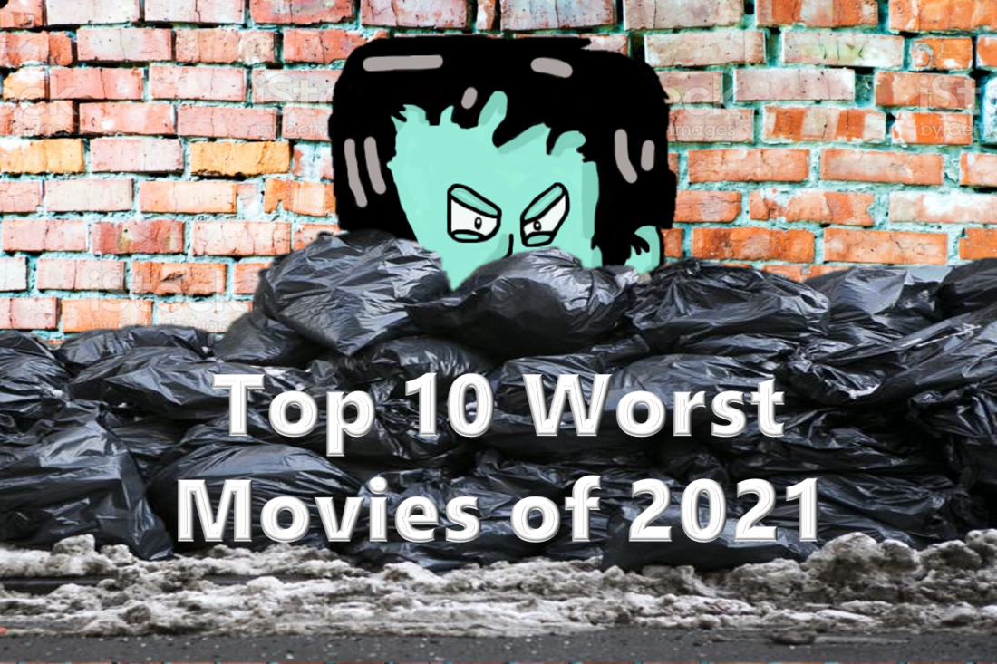 Top 10 Worst Movies of 2021